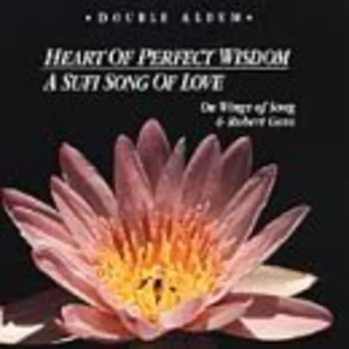 Robert Gass - Heart Of Perfect Wisdom/A Sufi Song Of Love [New CD]