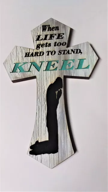DECORATIVE WALL CROSSES, When life gets too hard to stand KNEEL, small cross,