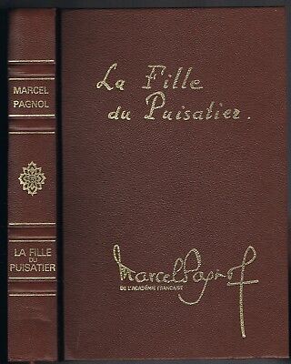 La FILLE du PUISATIER Marcel PAGNOL Illustré André BERTRAN Édit Pastorelly 1974