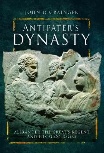 Grainger, John D Antipater's Dynasty (Relié)