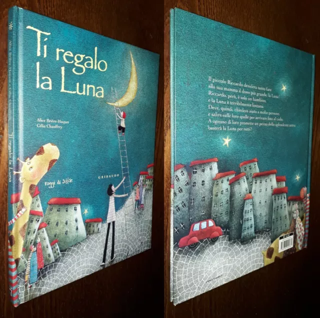 TI REGALO LA Luna, A. Briere-Haquet, Celia Chauffrey, Gribaudo 2013. EUR  12,00 - PicClick IT