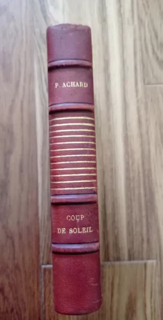 Paul Achard Coup De Soleil Eo Hc N° Xi 1932 Bel Envoi A Jean Rovera