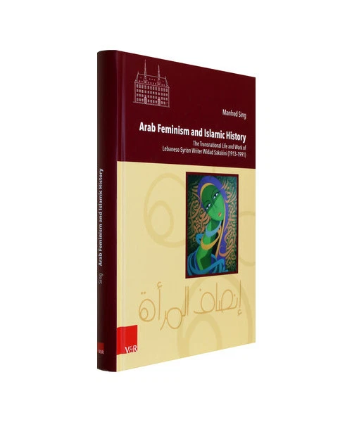 ARAB FEMINISM AND Islamic History: The Transnational Life and Work of ...