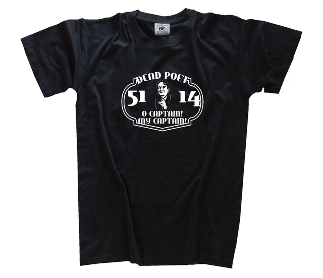 Famous Movie Dead Poet - Oh Captain Mio Film Serie Ventilatore T-Shirt S-3XL