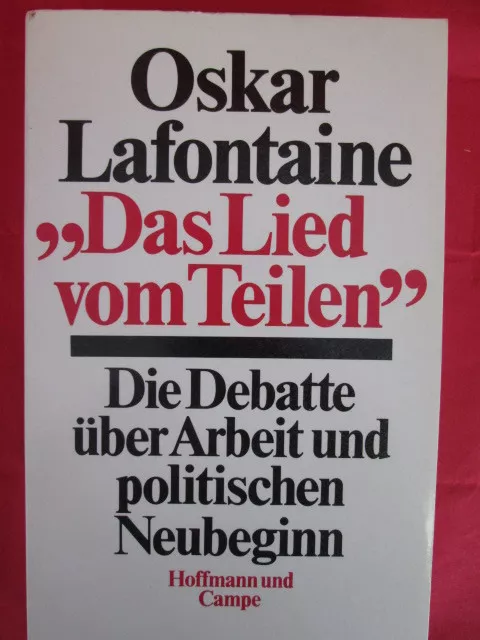 Das Lied vom Teilen"  die Debatte über Arbeit u politischen Neubeginn; Lafontain