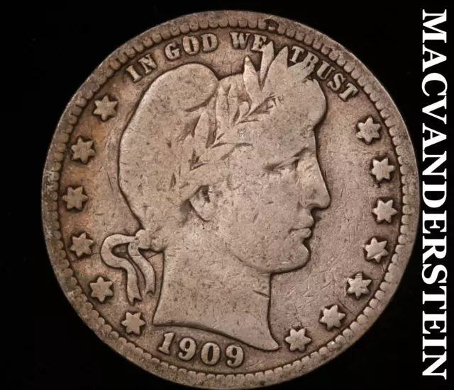 1909 Barber Quarter - Scarce  Better Date  #V494