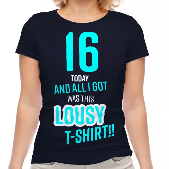 Funny 16Th Birthday Present Lousy T-Shirt Womens Top Gift Blue Novelty Joke 16