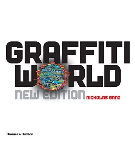 GRAFFITI WORLD: STREET Art from Five Continents (St... by Nicholas Ganz ...