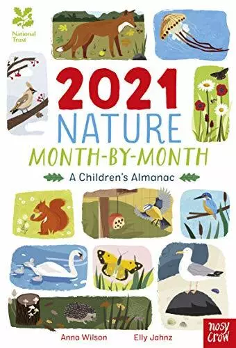 National Trust: 2021 Nature Month-By-Month: A Children's Almanac,Anna Wilson,E