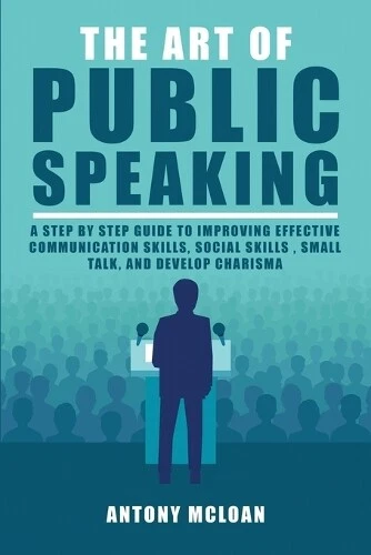 ANTONY MCLOAN THE Art of Public Speaking (Poche) EUR 20,36 - PicClick FR