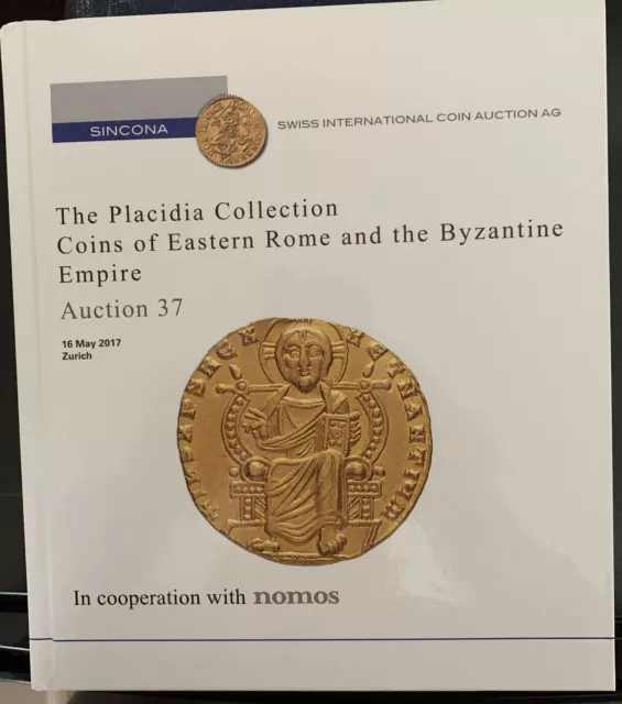 304Nomos) Catalog Sale Of The Placidia Collection:coins Of Eastern Rome & Byznt