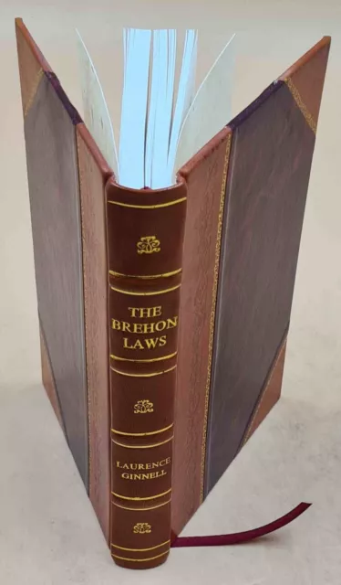 The Brehon laws : a legal handbook. 1894 by Ginnell Laurence . [Leather Bound]