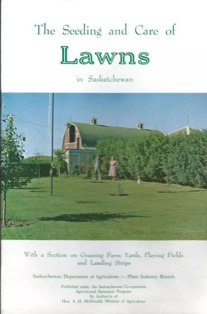 Brochure The Seeding and Care of Lawns in Saskatchewan Barton Beechy 1965 (LG71)