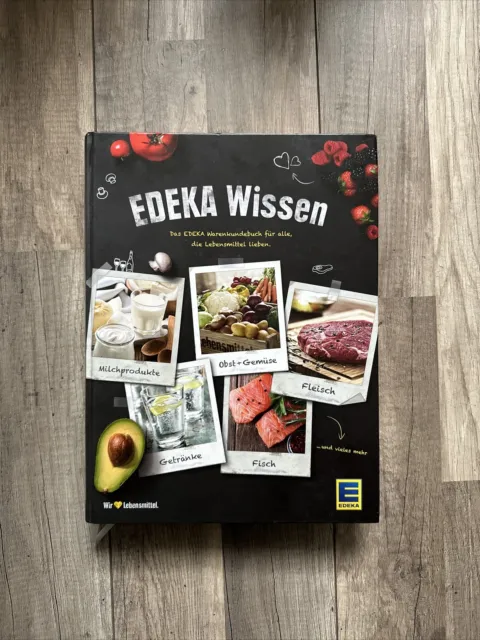 EDEKA Wissen. Das Warenkundebuch für alle, die Lebensmittel lieben Buch - neu