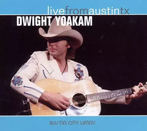 Dwight Yoakam - Live From Austin Texas [CD]