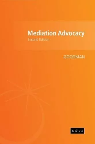 Mediation Advocacy, Goodman, Andrew