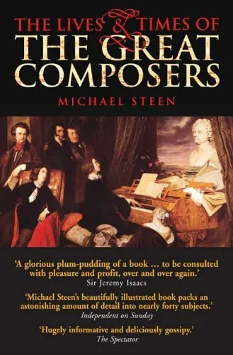The Lives and Times of the Great Composers by Steen, Michael Paperback Book The