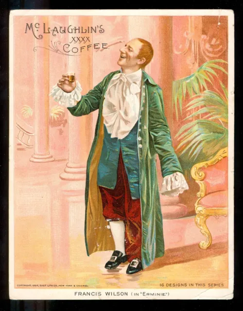 1890s FRANCIS WILSON Victorian STAGE ACTOR McLaughlin COFFEE Card K60