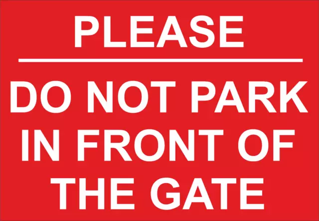 Printed DO NOT PARK IN FRONT OF GATE Metal Sign A54 Custom Wall Space Car Plaque