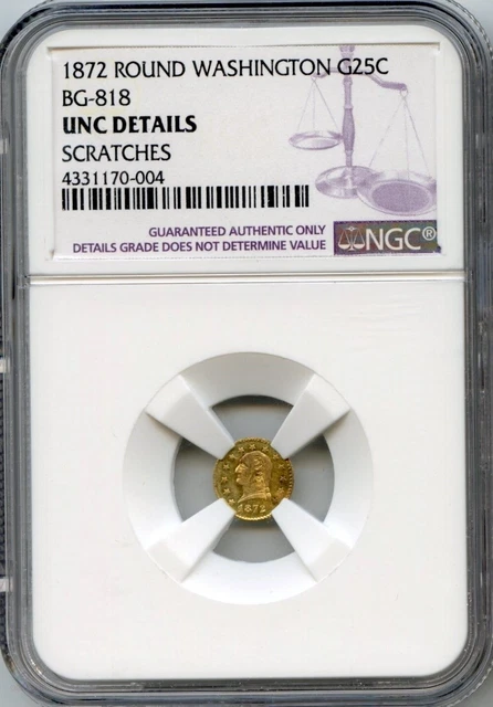 BG-818 1872 G25c NGC UNC DETAILS California Pioneer Fractional Gold WASHINGTON