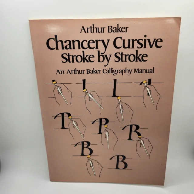 1982 - Chancery Cursive Stroke by Stroke - Arthur Baker - Paperback - See Photos