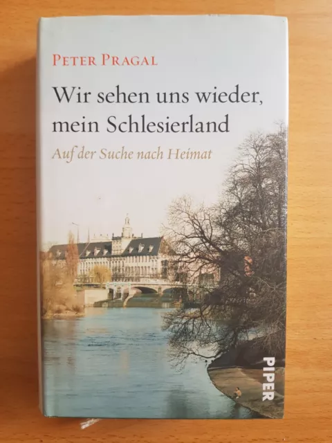 Wir sehen uns wieder, mein Schlesierland HC Suche nach Heimat Peter Pragal