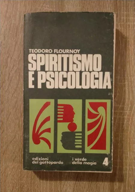 Libro SPIRITISMO E PSICOLOGIA Teodoro Flournoy - Ed. del Gattopardo