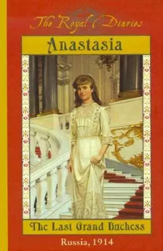 Royal Diaries: Anastasia Last Grand Duchess by Carolyn Meyer: Used