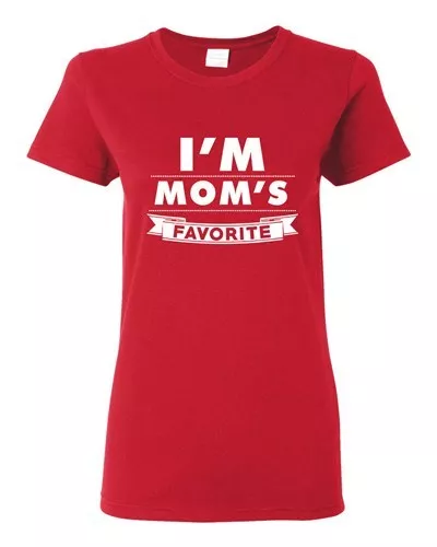 Ladies I'm Mom's Favorite Daughter Christmas Gift Funny Humor DT T-Shirt Tee