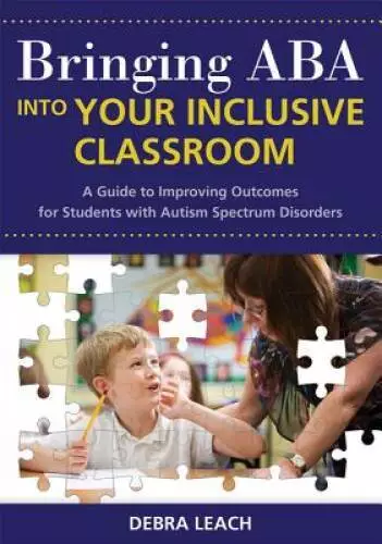 Bringing ABA into Your Inclusive Classroom: A Guide to Improving Outcomes - GOOD