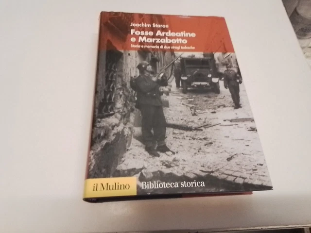 Fosse Ardeatine e Marzabotto. Storia e memoria di due stragi tedesche, 12l24 Fosse Ardeatine e Marzabotto. Storia e memoria di due stragi tedesche, 12l24