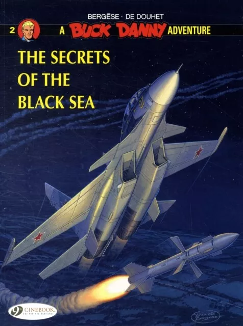 De Douhet - Buck Danny 2 - The Secrets of the Black Sea - New Paperbac - I245z
