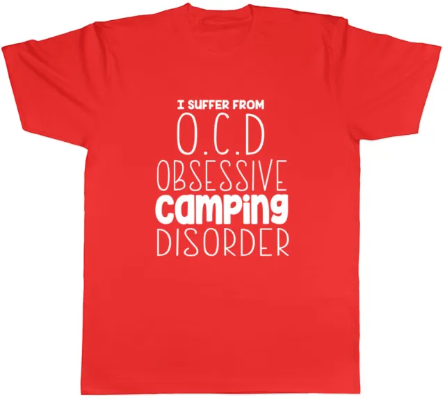 I Suffer from OCD Obsessive Camping Disorder Funny Mens Tee T-Shirt