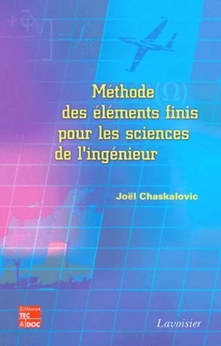 Méthode des éléments finis pour les sciences de l'ingénieur: Abrégé de cours et