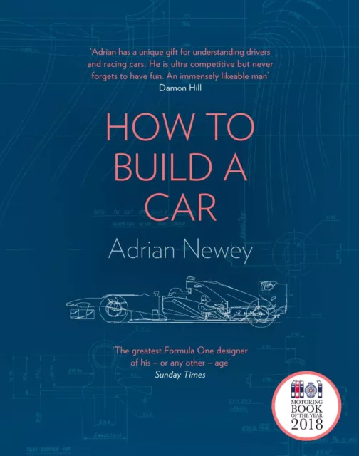 How to Build a Car: The Autobiography of the World's Greatest By Adrian Newey