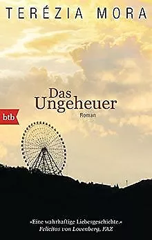 Das Ungeheuer: Roman von Mora, Terézia | Buch | Zustand gut