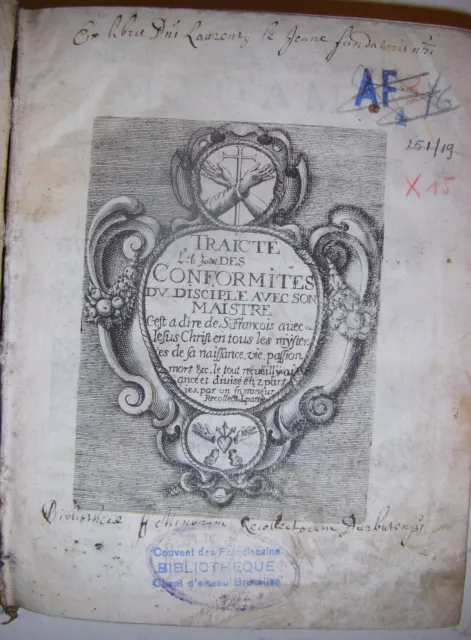 Traicte Des Conformites du Disciple avec son Maistre.S.Francois (2 Vol.)1658