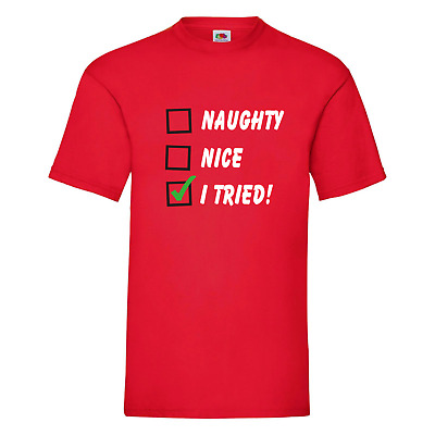 Funny, Novelty Christmas T-Shirt - Naughty, Nice, I Tried, Santa's Xmas List