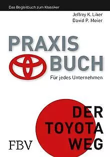 Der Toyota Weg Praxisbuch de Liker, Jeffrey K. | Livre | état très bon