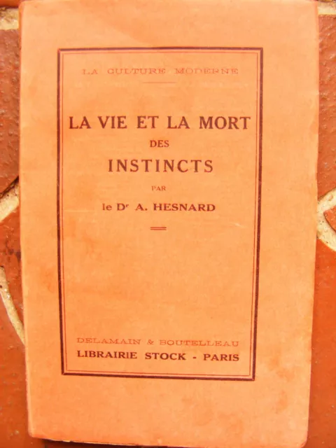 Hesnard La Vie et la Mort des Instincts La Culture Moderne Librairie Stock 1926