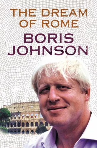 The Dream of Rome-Boris Johnson