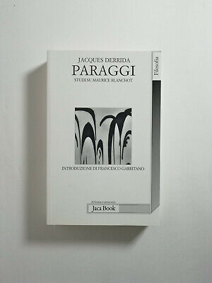 Jacques Derrida - Paraggi. Studi su Maurice Blanchot. - Jaca Book 2000