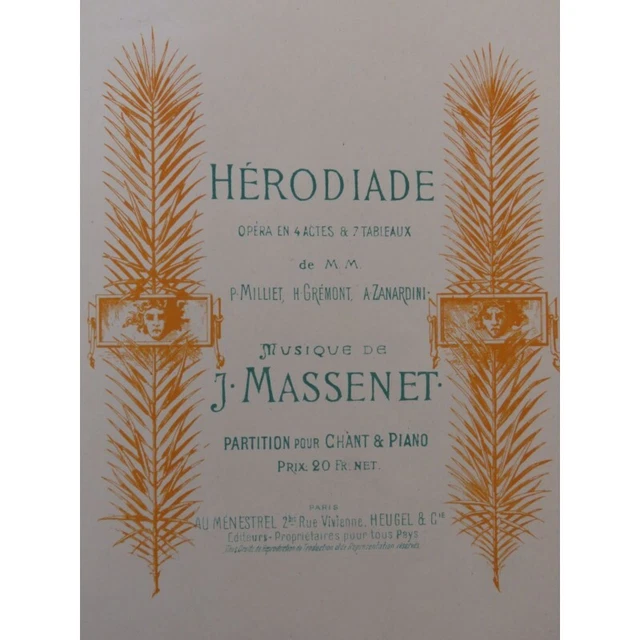 MASSENET Jules Hérodiade Opéra Chant Piano ca1921