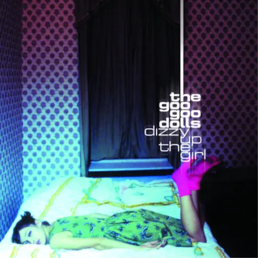 Goo Goo Dolls Dizzy Up the Girl (Vinyl)