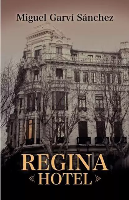 Regina Hotel by Miguel Garvi S?nchez Paperback Book