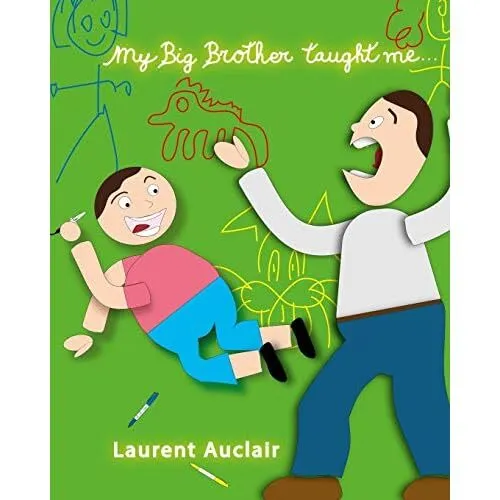 My Big Brother Taught Me by Laurent Auclair (Paperback, - Paperback NEW Laurent