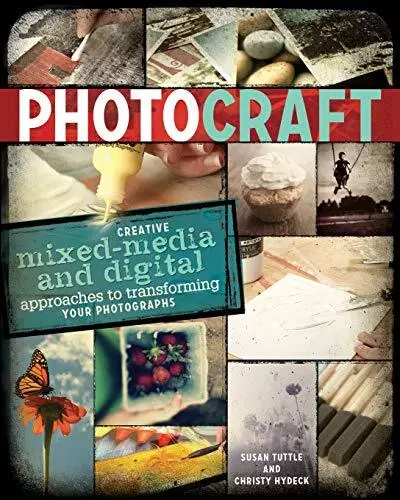 Photo Craft: Creative Mixed Media and..., Tuttle, Susan