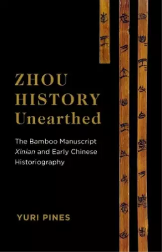 Yuri Pines Zhou History Unearthed (Relié)