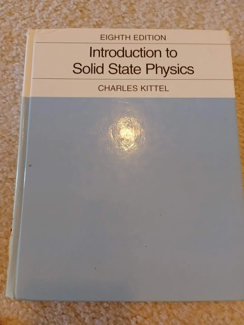 INTRODUCTION TO SOLID State Physics by Charles Kittel 8th Edition $45. ...