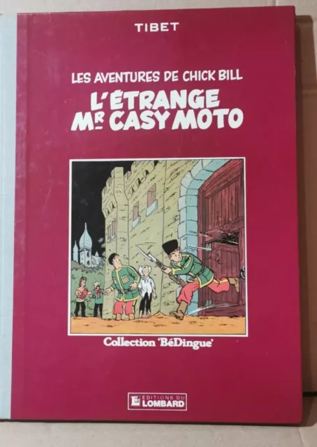 Bd 1986 Chick Bill L / Etrange Mr Casy Moto / Tibet/ Bedingue Lombard 1986 /Tbe